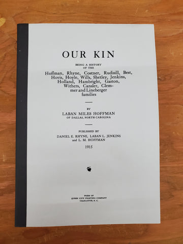 HOFFMAN: Our kin, being a history of the Hoffman, Rhyne, Costner, Rudisill, Best [& other families]