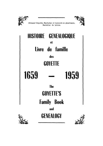 GOYETTE: Histoire genealogique et livre de famille des Goyette, 1659-1959, or The Goyette's family book and genealogy 1959