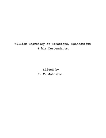 BEARDSLEY: William Beardsley of Stratford, Connecticut and His Descendants ND