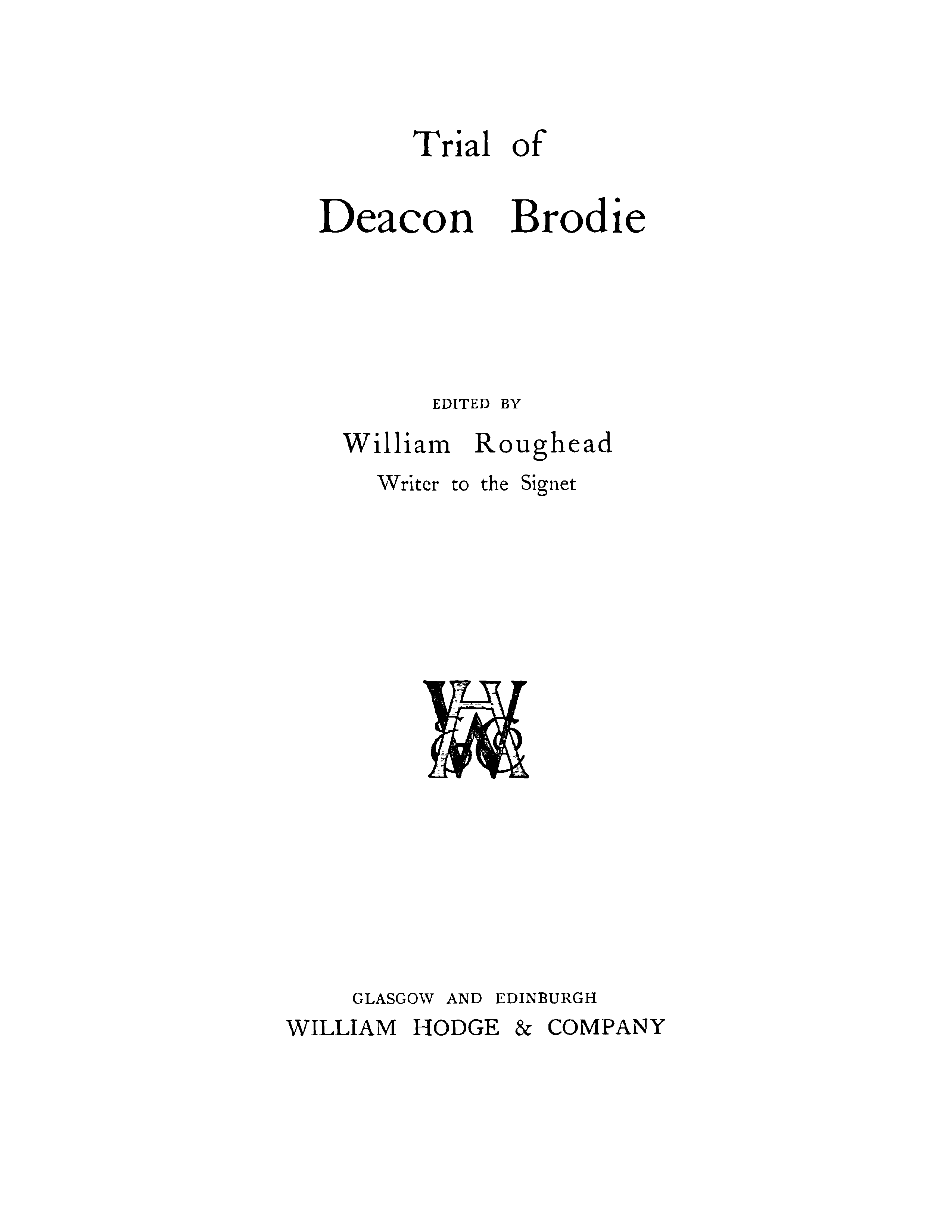 Brodie Trial of Deacon Brodie. 1906 Higginson Book Company LLC