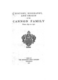 CANNON: History, Biography, and Origin of the Cannon Family from 1630 to 1921