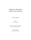 Atkinson Families of Bucks Co., PA, Parts I & II