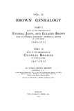 BROWN Genealogy VOL 2; Descendants of Thomas, John & Eleazer Brown, sons of Thomas & Mary (Newhall) Brown of Lynn, MA, 1629-1915. 1915