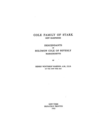 COLE Family of Stark, New Hampshire -  Descendants of Solomon Cole of Beverly, Massachusetts with 1935 Supplement