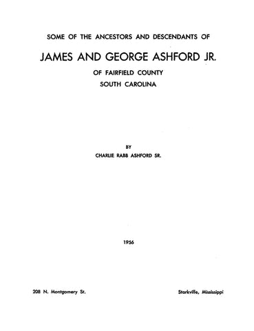 ASHFORD: Some of the Ancestors & Descendants of James & George Ashford, Jr, of Fairfield County, SC