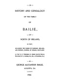 BAILIE: History & Genealogy of the Family of Bailie of North of Ireland