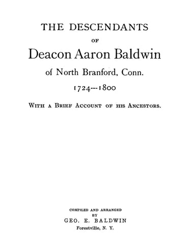 BALDWIN: Descendants of Deacon Aaron Baldwin of North Branford, Connecticut