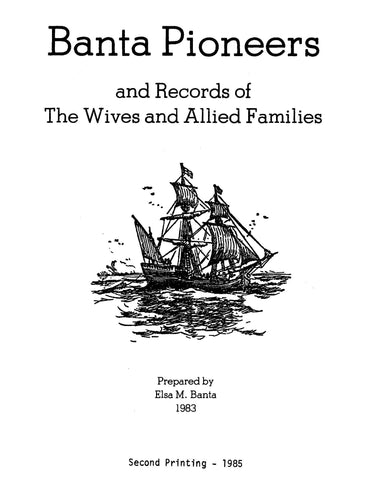 BANTA PIONEERS & Records of the Wives & Allied Families