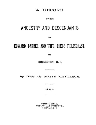 BARBER: Record of Ancestors and Descendants of Edward Barber of Hopkinton, Rhode Island & Wife Phebe Tillinghast