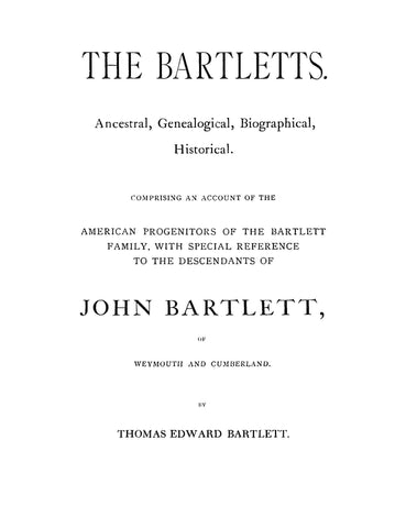 BARTLETT: Ancestral, Genealogical, Biographical, Historical