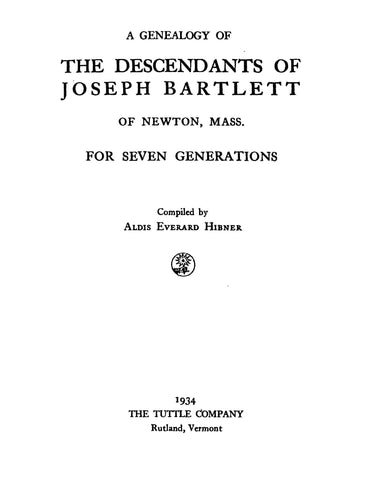 BARTLETT: A Genealogy of the Descendants of Joseph Bartlett of Newton, Massachusetts