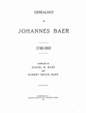 BAER: Genealogy of Johannes Baer, 1749-1910