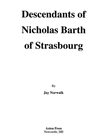 BARTH: Descendants of Nicholas Barth of Strasbourg