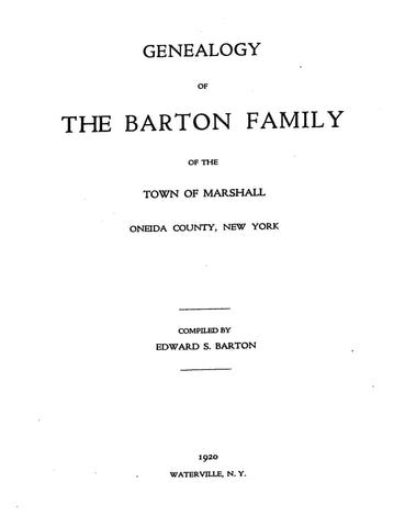 BARTON: Genealogy of the Barton Family of the Town of Marshall, Oneida County, New York