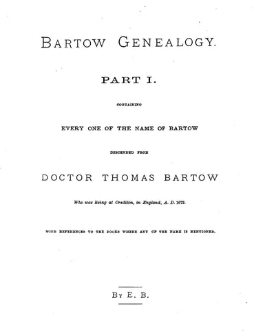 Bartow Genealogy: Parts 1 & 2 with Supplement